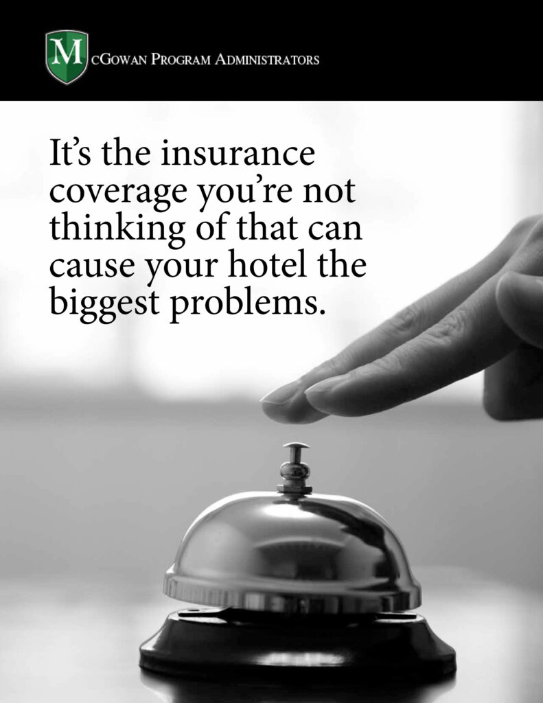 it's the insurance coverage you're not thinking of that can cause your hotel the biggest problems ebook